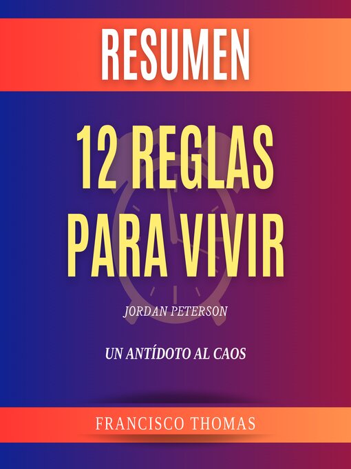 Detalles del título Resumen de 12 Reglas para Vivir por Jordan Peterson de Francisco Thomas - Lista de espera
